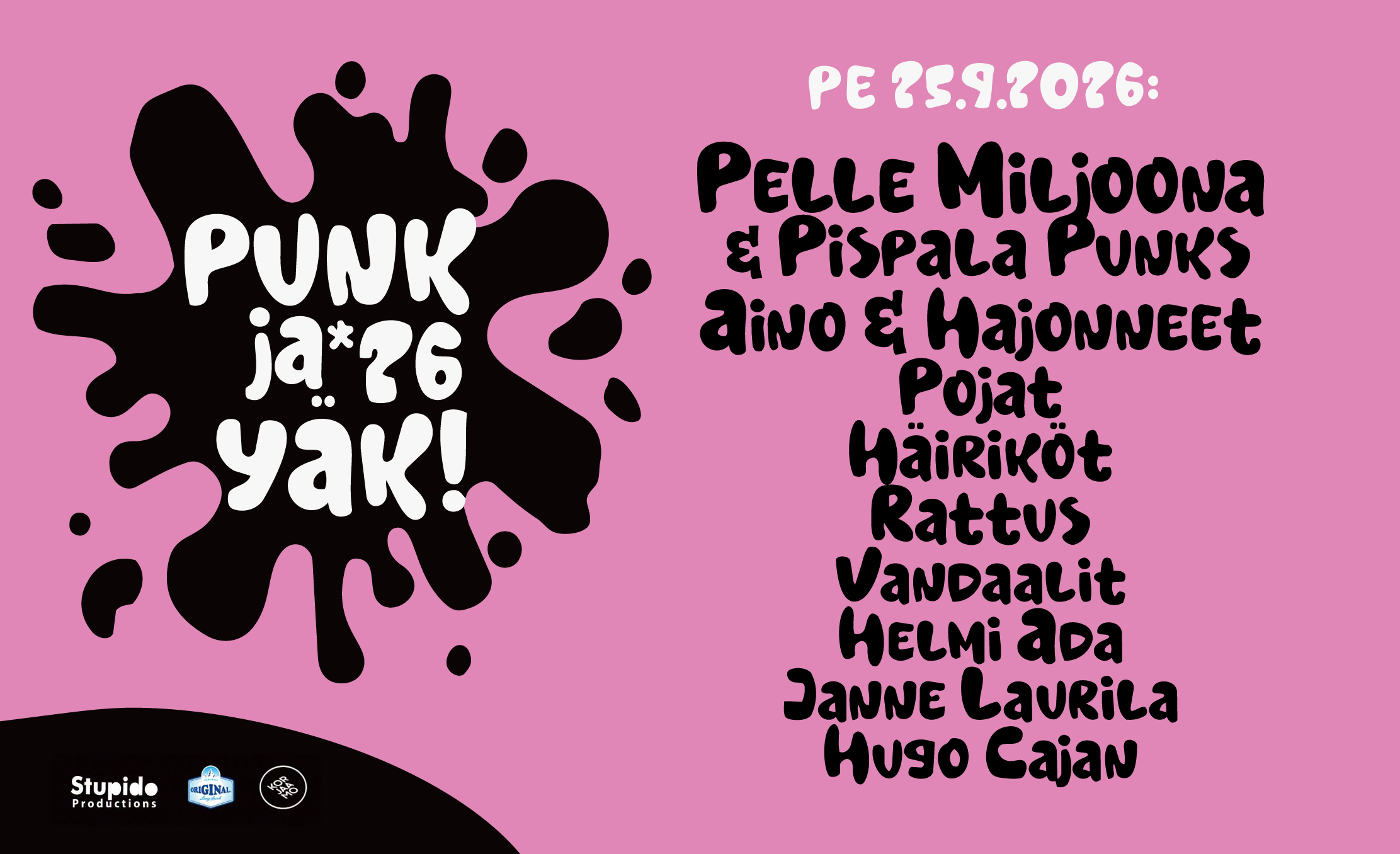 Punk ja Yäk! – Helsinki edition: Pelle Miljoona & Pispala Punks, Aino & Hajonneet, Pojat, Rattus, Häiriköt, Vandaalit, Helmi Ada, Janne Laurila, Hugo Cajan – Korjaamo, Helsinki